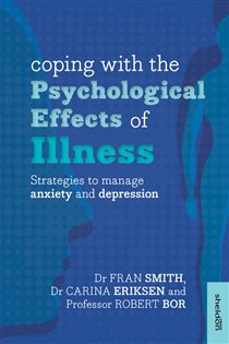 Book cover: Coping with the Psychological Effects of Illness, by Dr Fran Smith (preview)