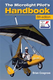 Book cover: Microlight Pilot's Handbook - 8th Edition, by Brian Cosgrove (preview)