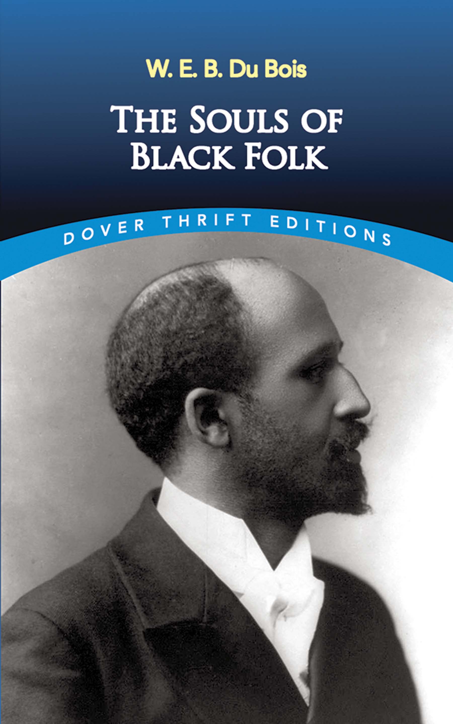 The Souls Of Black Folk By W. E. B. Du Bois (ebook)