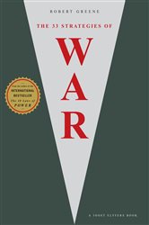 Book cover: The 33 Strategies Of War (Book 1 of The Modern Machiavellian Robert Greene) by Robert Greene (preview)