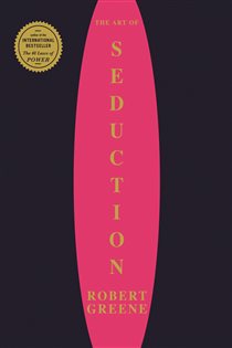 Book cover: The Art Of Seduction (Book 1 of The Modern Machiavellian Robert Greene) by Robert Greene (preview)