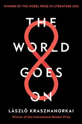 Book cover: The World Goes On, by László Krasznahorkai (preview)