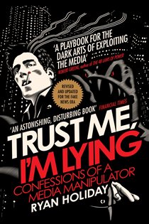 Book cover: Trust Me I'm Lying, by Ryan Holiday (preview)