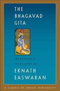 Book cover: The Bhagavad Gita (Book 1 of Easwaran's Classics of Indian Spirituality) by Eknath Easwaran (preview)