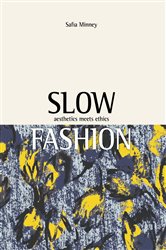 Slow Fashion: Aesthetics Meets Ethics