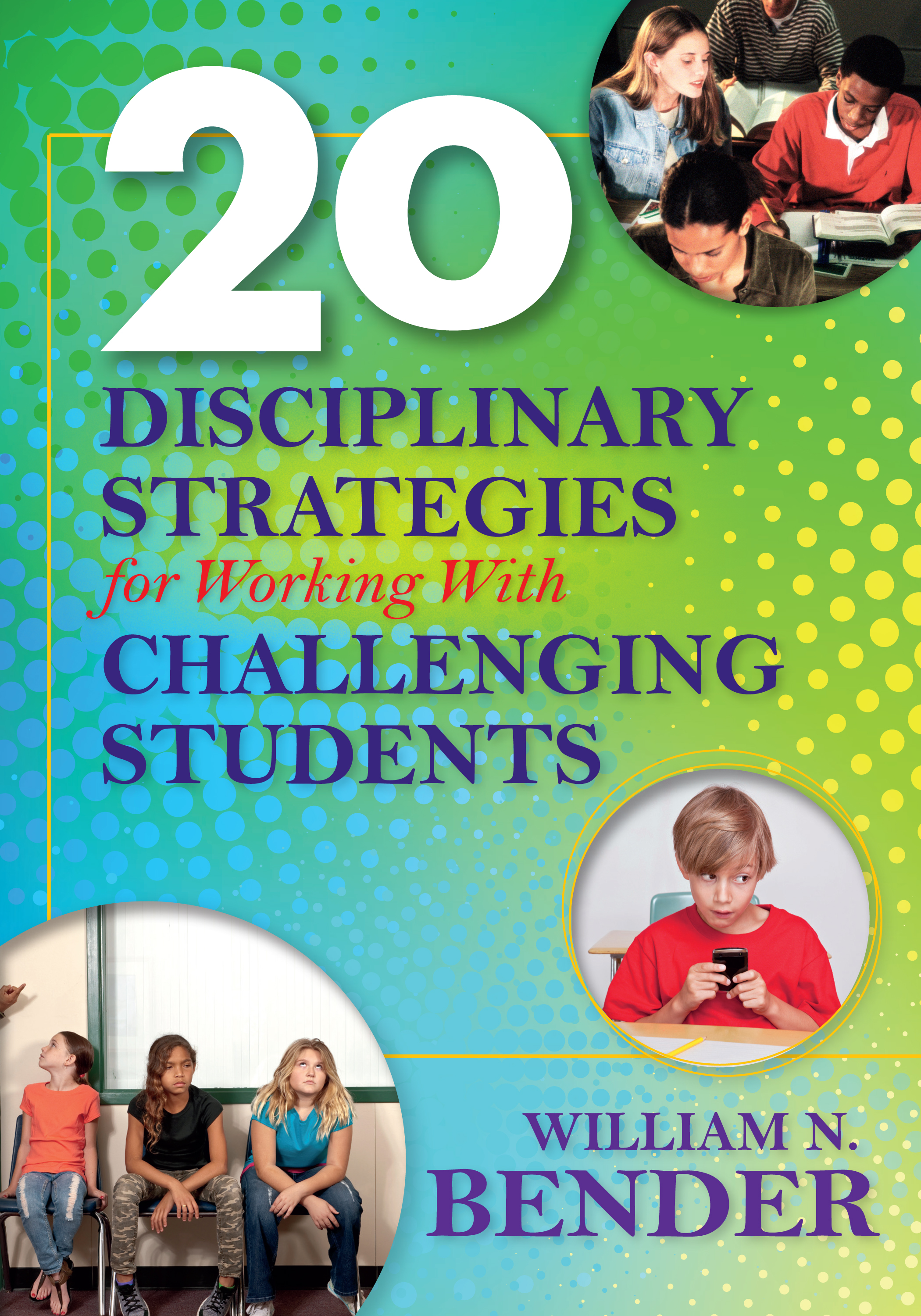 20 Disciplinary Strategies for Working With Challenging Students