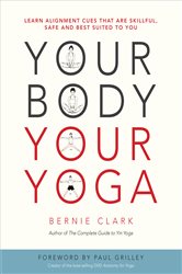 Book cover: Your Body, Your Yoga, by Bernie Clark (preview)