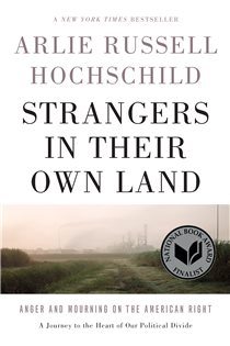 Book cover: Strangers in Their Own Land, by Arlie Russell Hochschild (preview)