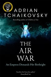 Book cover: The Air War (Book 8 of Shadows of the Apt) by Adrian Tchaikovsky (preview)