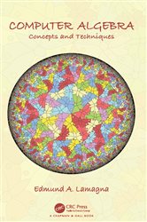 Book cover: Computer Algebra, by Edmund A. Lamagna (preview)