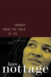 Book cover: Crumbs from the Table of Joy and Other Plays, by Lynn Nottage (preview)