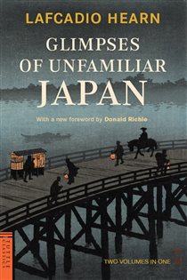 Book cover: Glimpses of Unfamiliar Japan, by Lafcadio Hearn (preview)