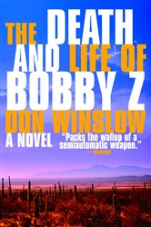 Book cover: The Death and Life of Bobby Z, by Don Winslow (preview)
