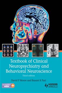 Book cover: Textbook of Clinical Neuropsychiatry and Behavioral Neuroscience, Third Edition, by David Moore (preview)