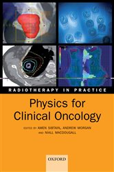 Book cover: Physics for Clinical Oncology, edited by Amen Sibtain (preview)