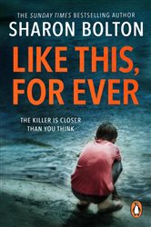 Book cover: Like This, For Ever, by Sharon Bolton (preview)