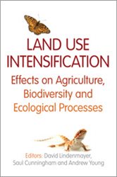 Land Use Intensification: Effects on Agriculture, Biodiversity and Ecological Processes