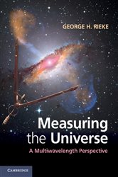 Book cover: Measuring the Universe, by George H. Rieke (preview)