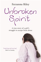 Book cover: Unbroken Spirit, by Ferzanna Riley (preview)
