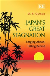 Japan&#x2019;s Great Stagnation: Forging Ahead, Falling Behind