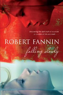 Book cover: Falling Slowly, by Robert Fannin (preview)