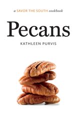 Pecans: a Savor the South&#xAE; cookbook