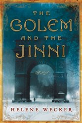 Book cover: The Golem and the Jinni, by Helene Wecker (preview)