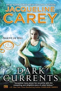 Book cover: Dark Currents (Book 1 of Agent of Hel) by Jacqueline Carey (preview)