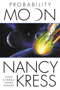 Book cover: Probability Moon (Book 1 of The Probability Trilogy) by Nancy Kress (preview)