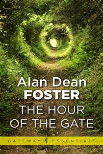 Book cover: The Hour of the Gate (Book 280 of Gateway Essentials) by Alan Dean Foster (preview)