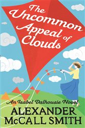 Book cover: The Uncommon Appeal of Clouds (Book 9 of Isabel Dalhousie Novels) by Alexander McCall Smith (preview)