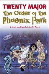 Book cover: The Order of the Phoenix Park, by Twenty Major (preview)