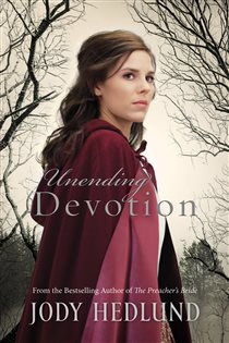 Book cover: Unending Devotion, by Jody Hedlund (preview)