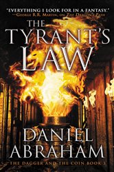 Book cover: The Tyrant's Law (Book 3 of The Dagger and the Coin) by Daniel Abraham (preview)