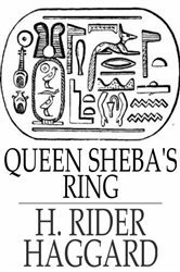Book cover: Queen Sheba's Ring, by H. Rider Haggard (preview)