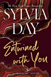 Book cover: Entwined with You (Book 3 of A Crossfire Novel) by Sylvia Day (preview)