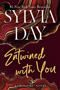 Book cover: Entwined with You (Book 3 of A Crossfire Novel) by Sylvia Day (preview)