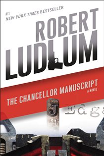 Book cover: The Chancellor Manuscript, by Robert Ludlum (preview)