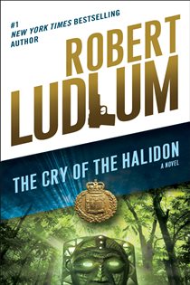 Book cover: The Cry of the Halidon, by Robert Ludlum (preview)