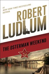 The Osterman Weekend: A Novel