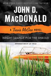 Book cover: Bright Orange for the Shroud (Book 6 of Travis McGee) by John D. MacDonald (preview)