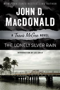 Book cover: The Lonely Silver Rain (Book 21 of Travis McGee) by John D. MacDonald (preview)