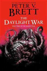 Book cover: The Daylight War: Book Three of The Demon Cycle (Book 3 of The Demon Cycle) by Peter V. Brett (preview)
