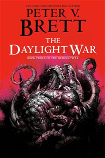 Book cover: The Daylight War: Book Three of The Demon Cycle (Book 3 of The Demon Cycle) by Peter V. Brett (preview)
