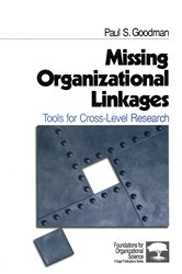 Missing Organizational Linkages: Tools for Cross-Level Research