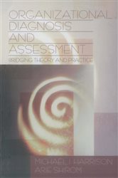 Organizational Diagnosis and Assessment: Bridging Theory and Practice