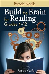 Build the Brain for Reading, Grades 4&#x2013;12