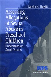 Assessing Allegations of Sexual Abuse in Preschool Children: Understanding Small Voices