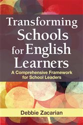 Transforming Schools for English Learners: A Comprehensive Framework for School Leaders