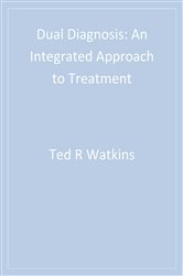 Dual Diagnosis: An Integrated Approach to Treatment